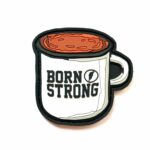 BORN STRONG COFFEE MUG<br>Patch